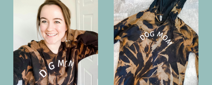 I bleach dyed my favorite hoodie from The Dog Mom co shop!