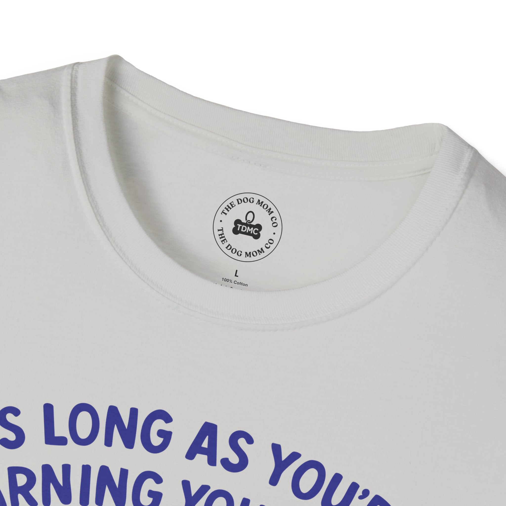 As Long As You're Learning Tee