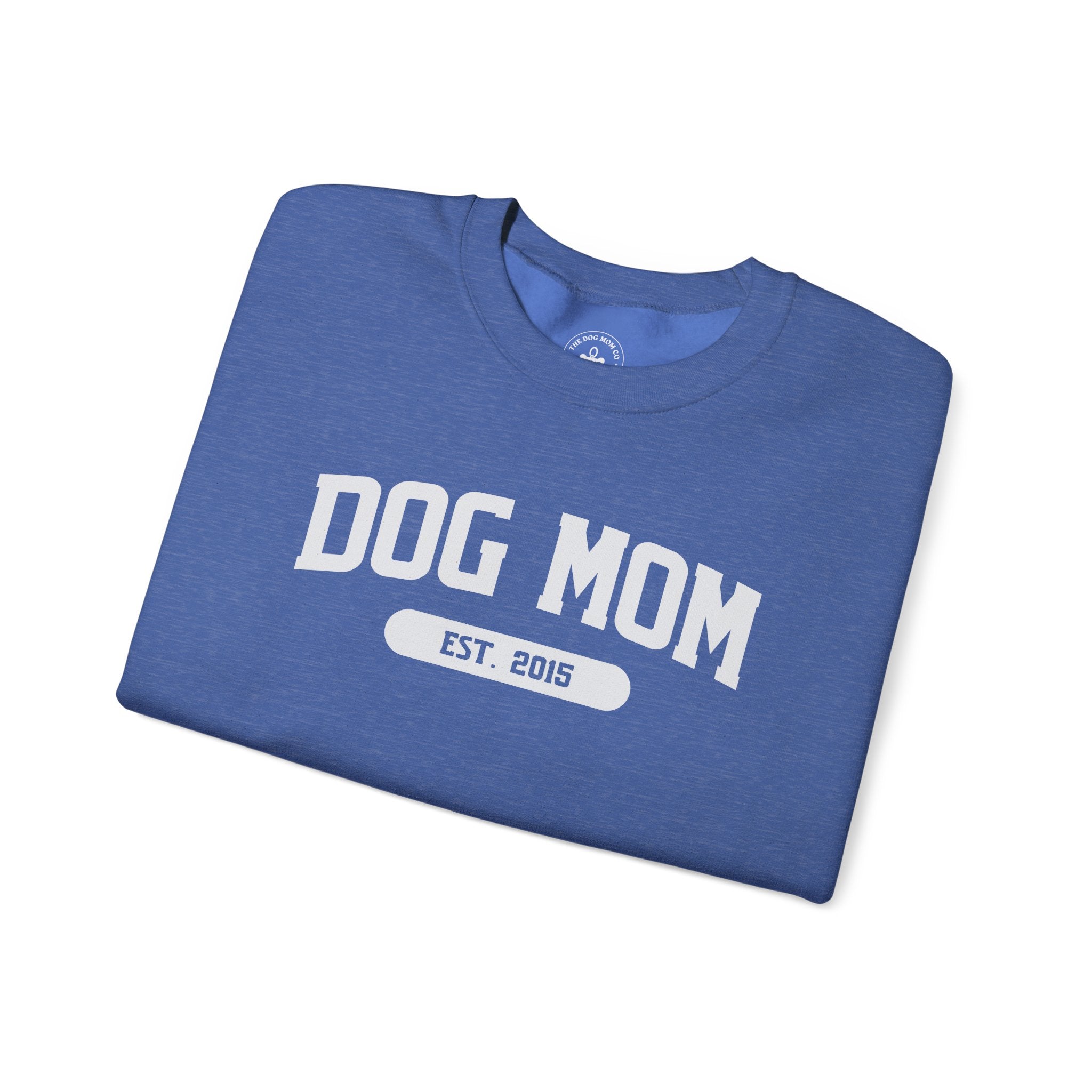 Dog Mom Est. 2015 Sweatshirt