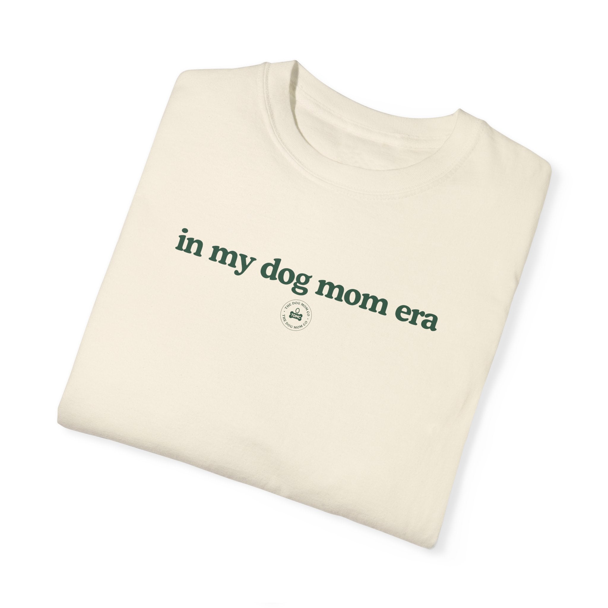 In My Dog Mom Era T-Shirt