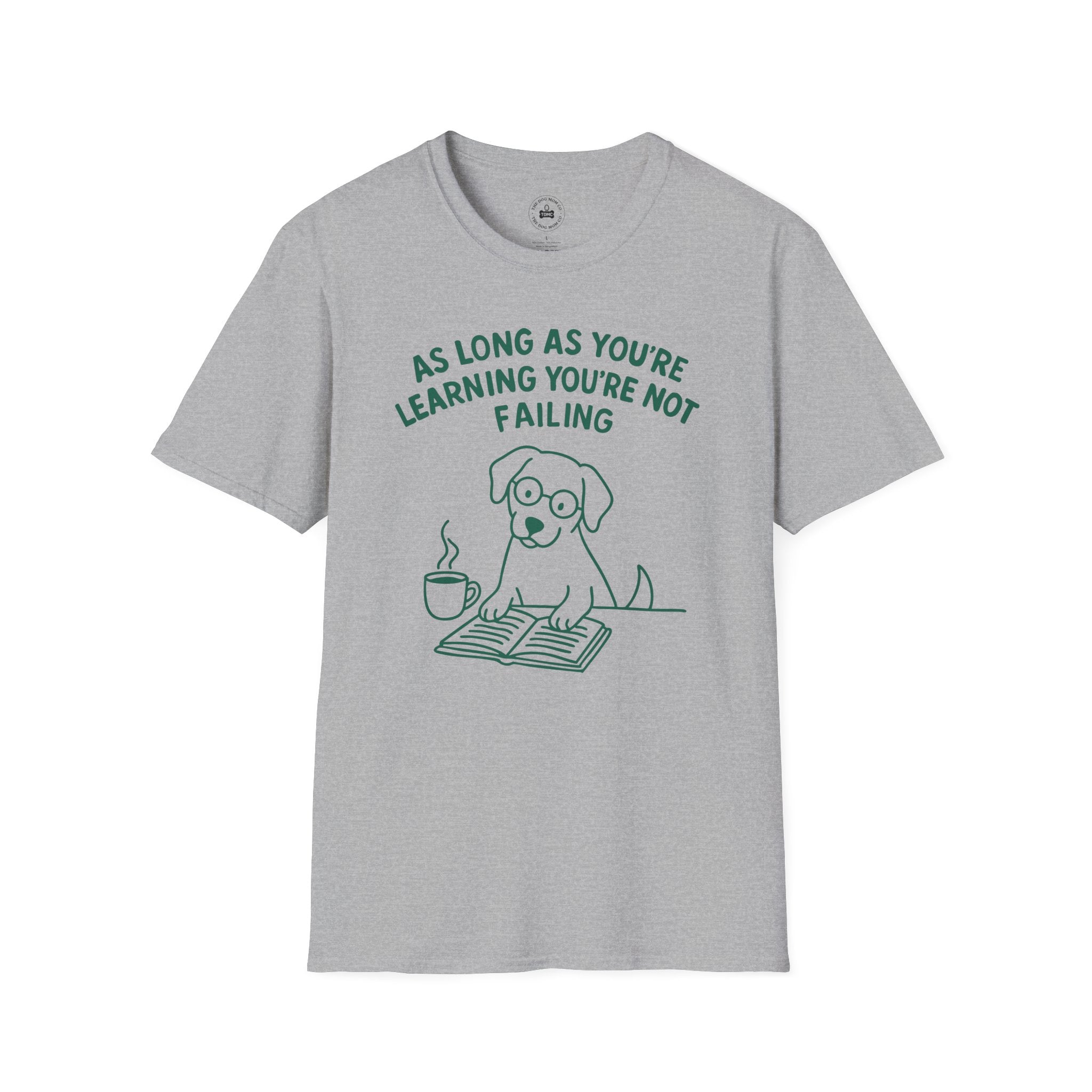 As Long As You're Learning Tee