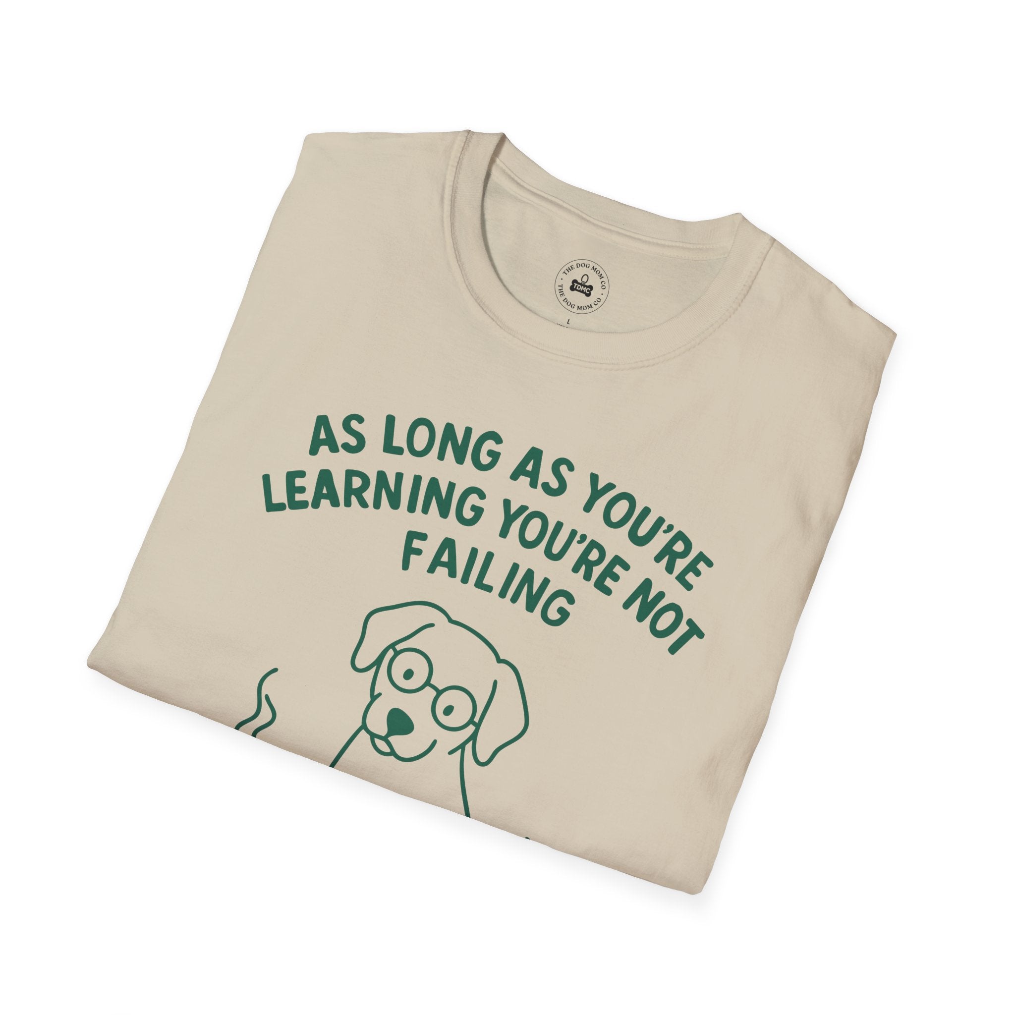 As Long As You're Learning Tee