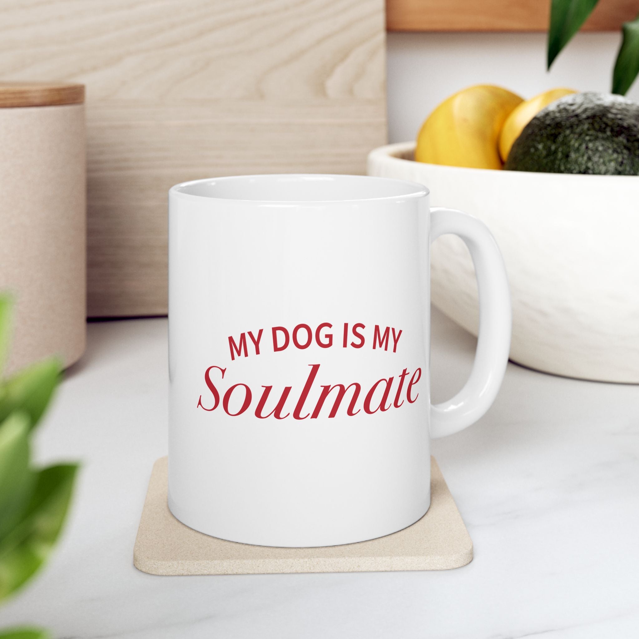 My Dog is my Soulmate Mug