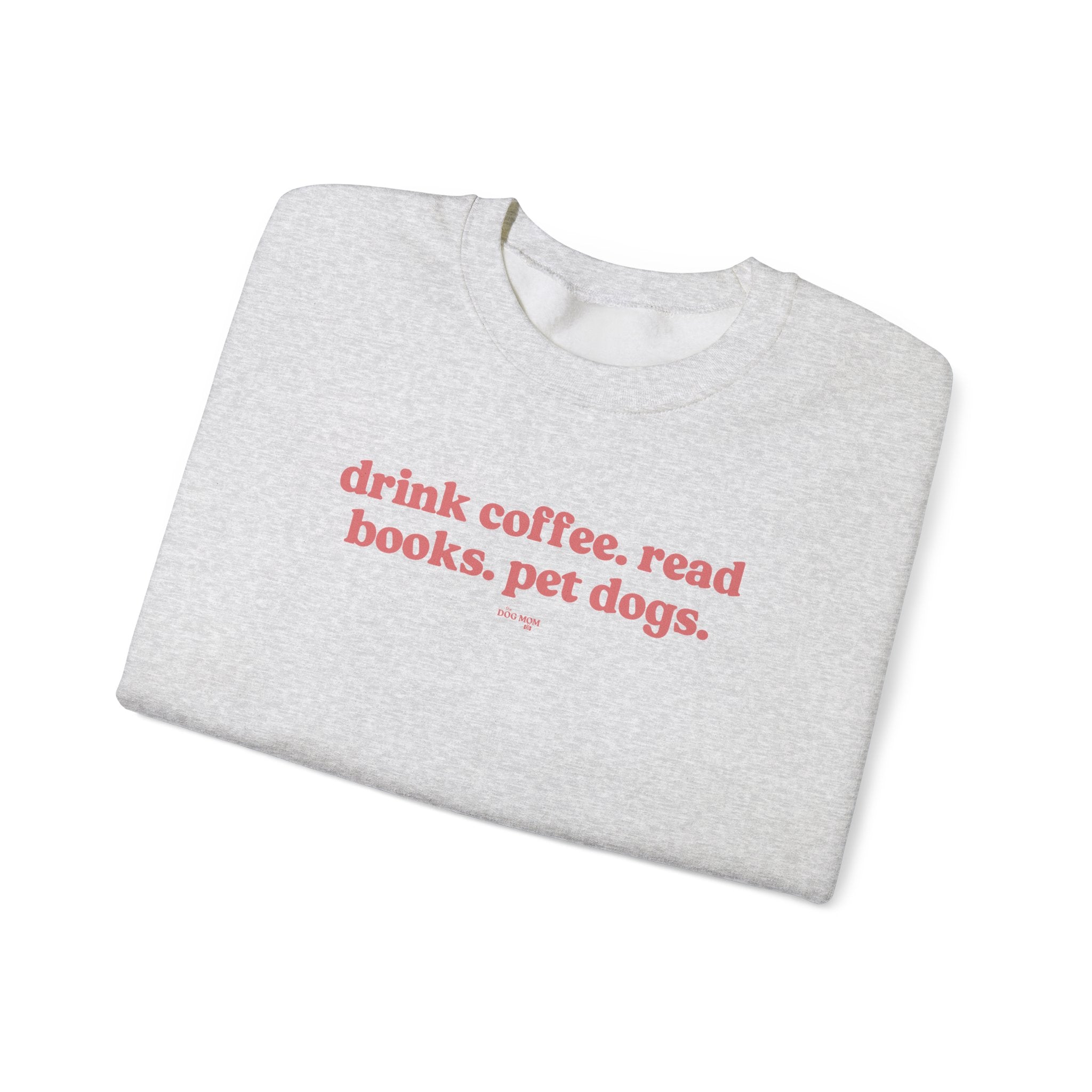 Coffee Books Dogs Sweatshirt