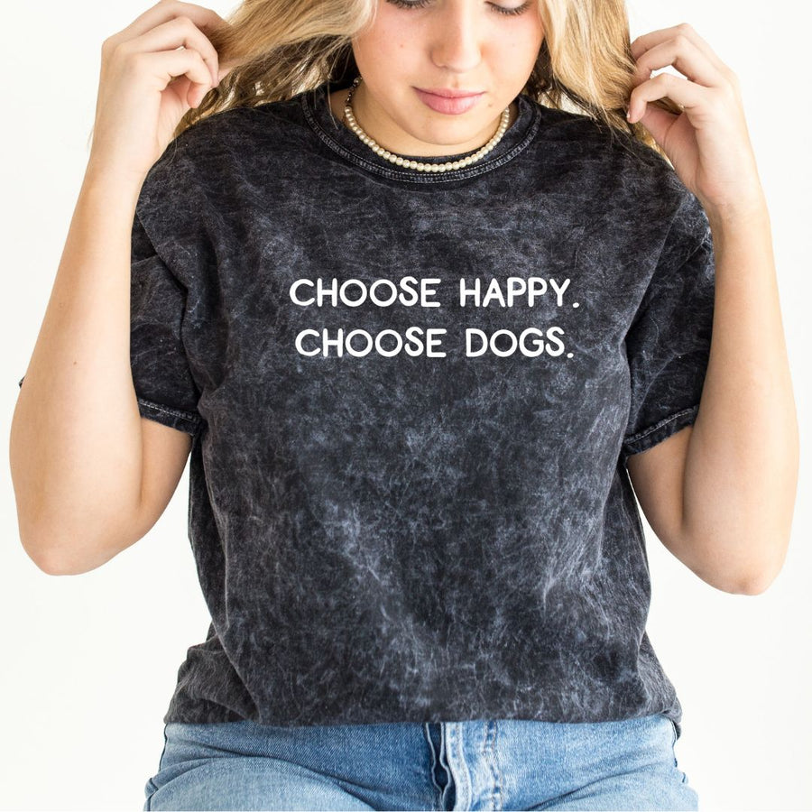 Choose Happy Choose Dogs Vintage Tee