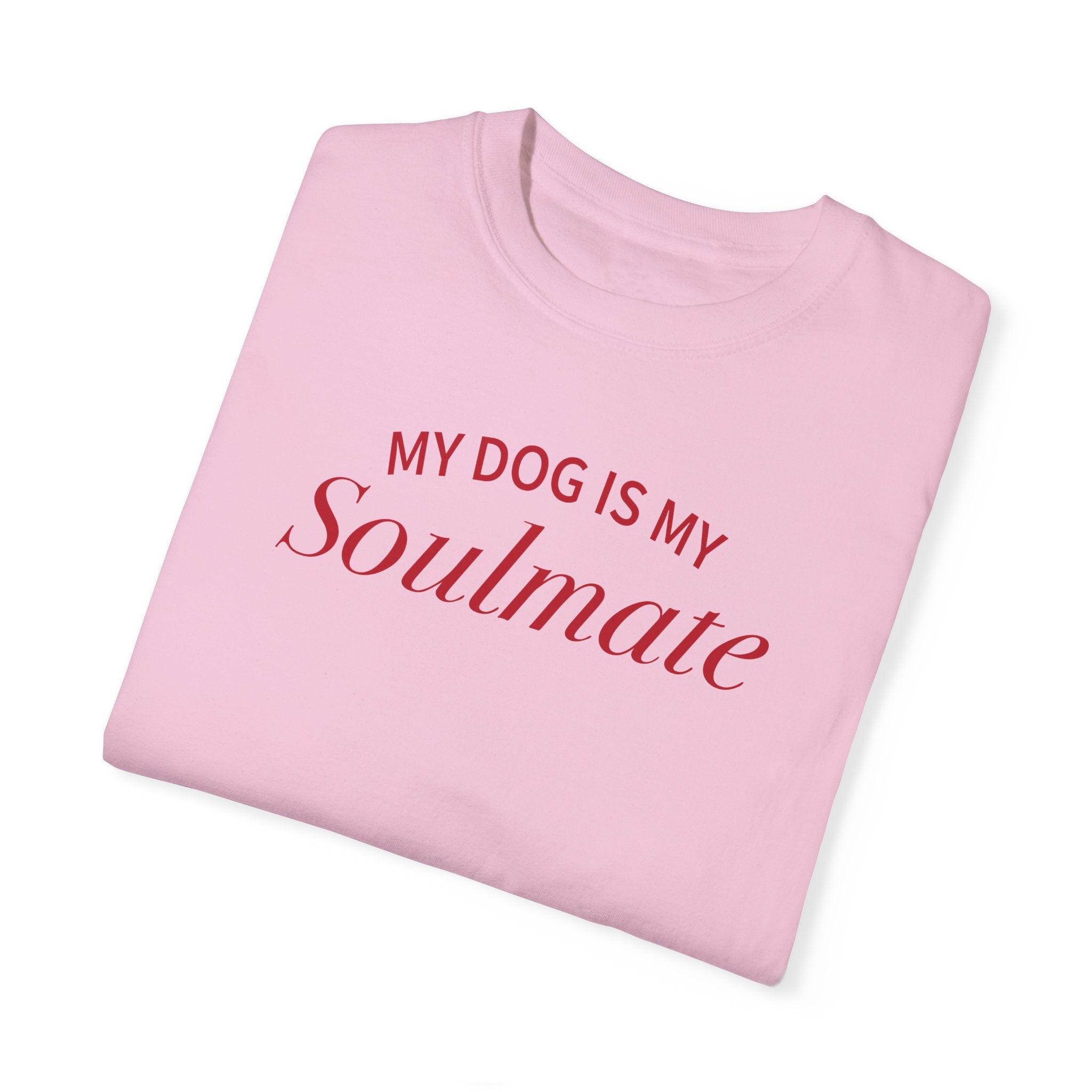 My Dog is my Soulmate Tee