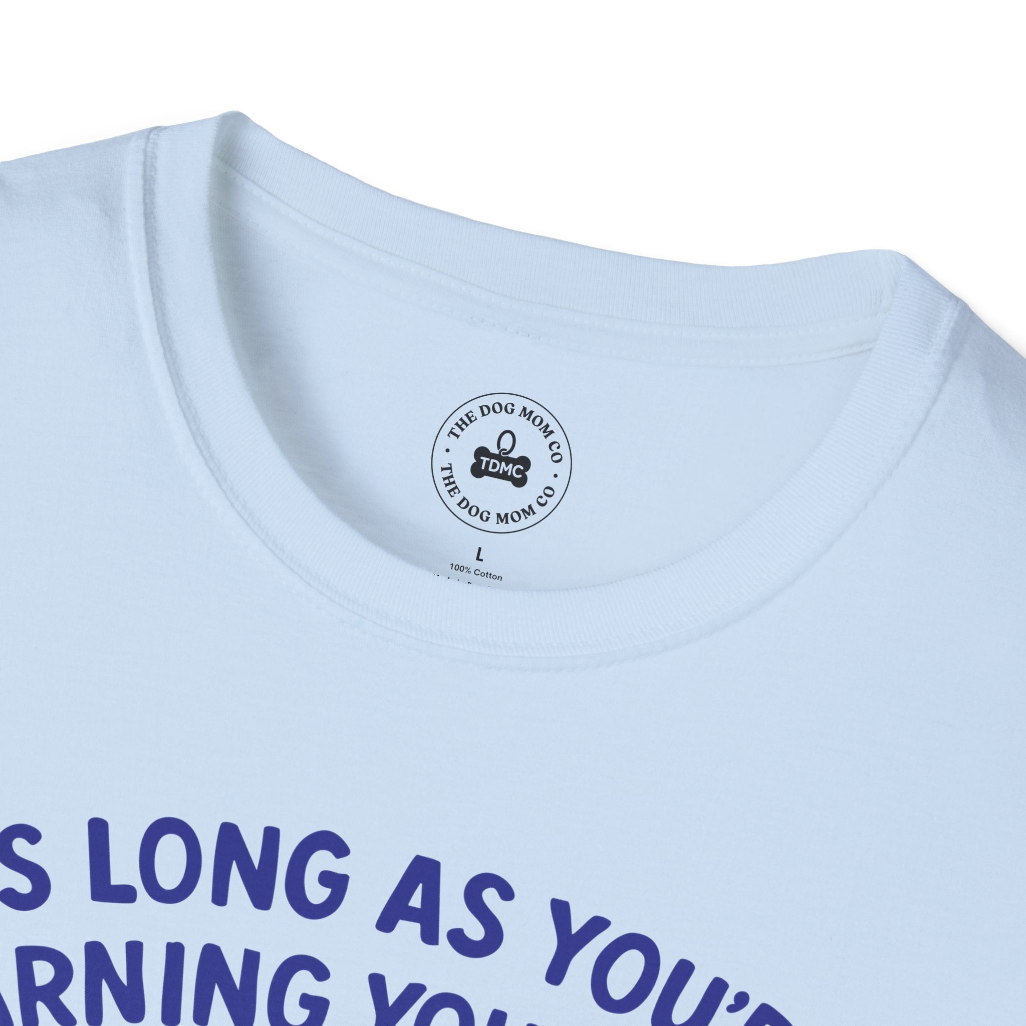 As Long As You're Learning Tee