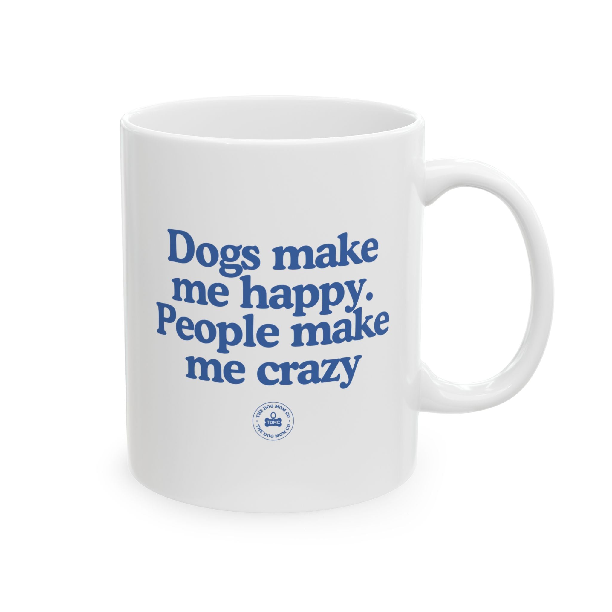 Dogs Make Me Happy Mug