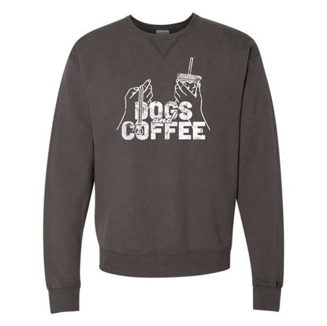 Dogs and Coffee Sweatshirt