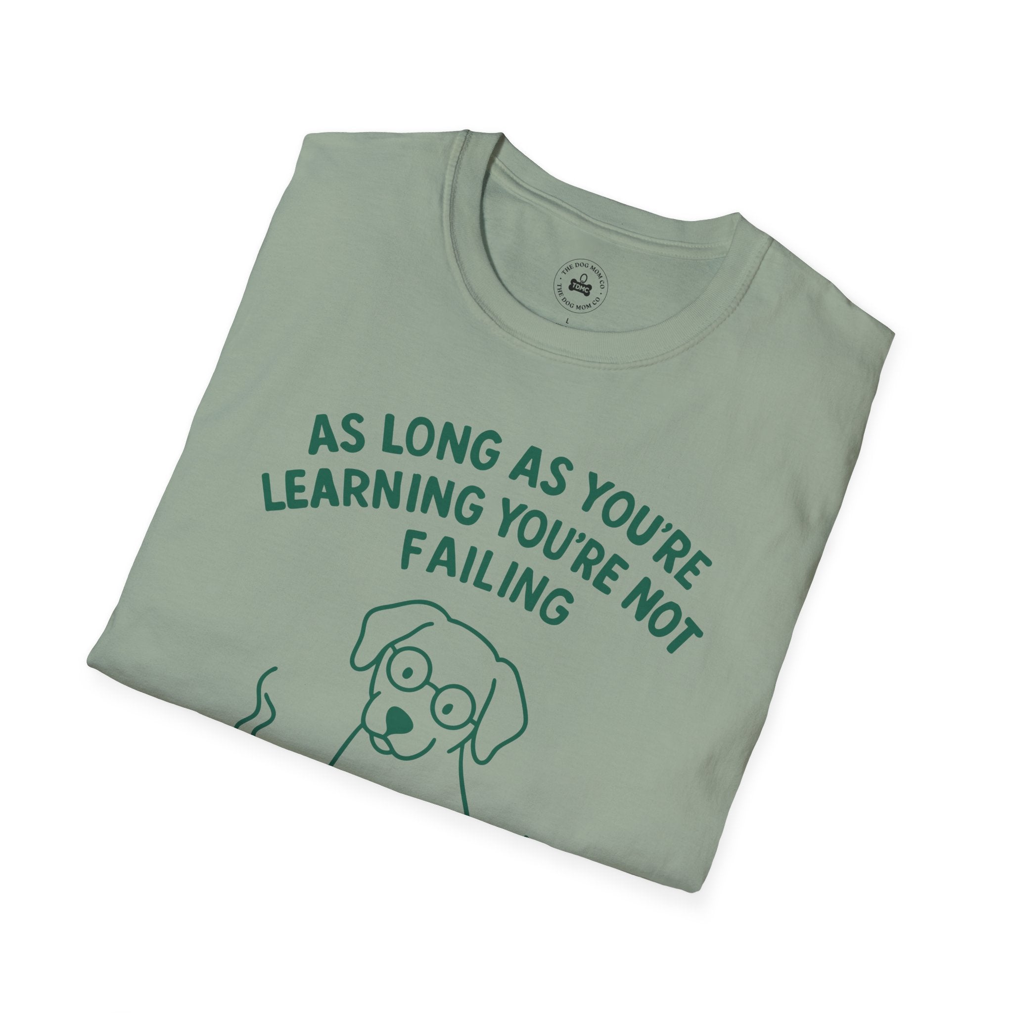 As Long As You're Learning Tee