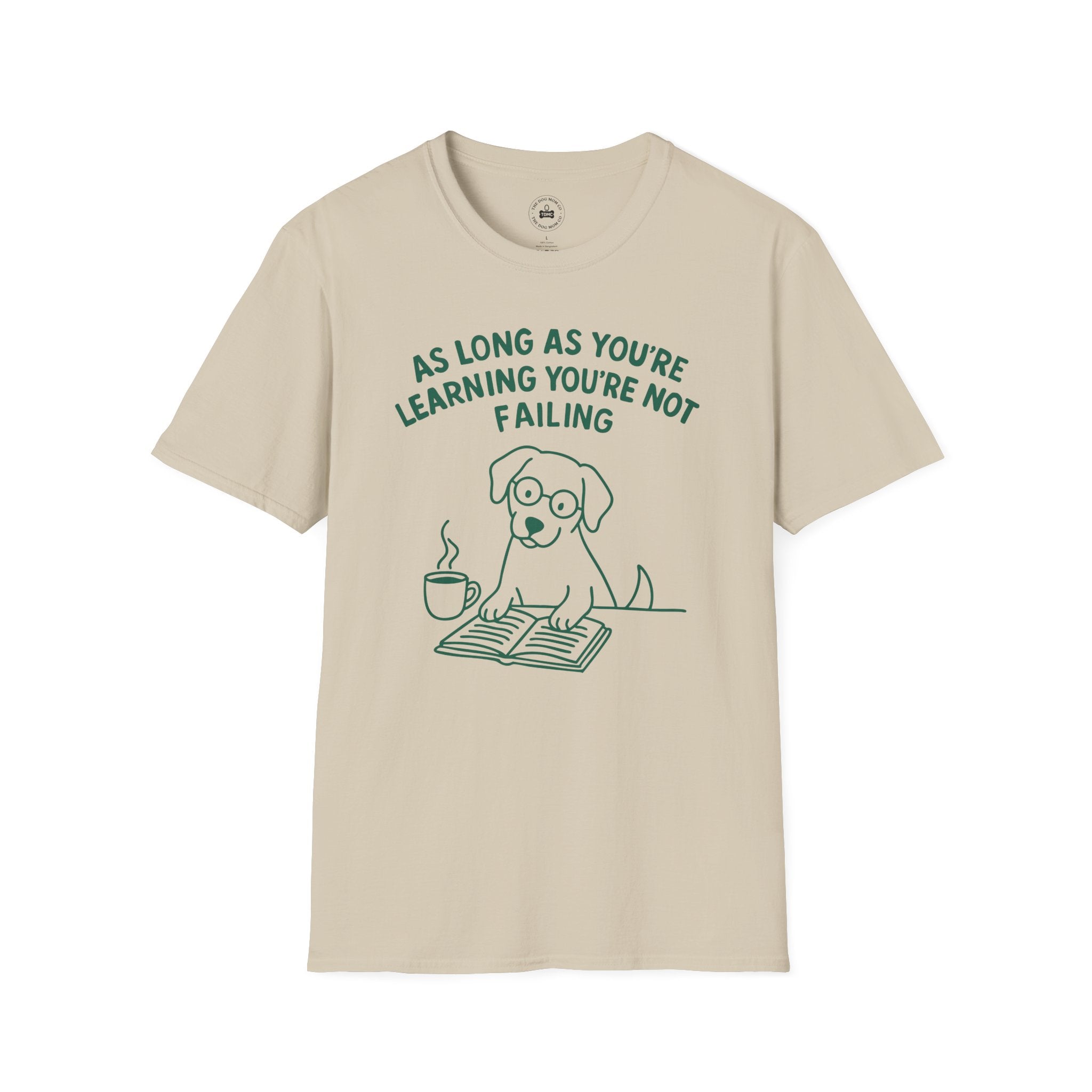 As Long As You're Learning Tee
