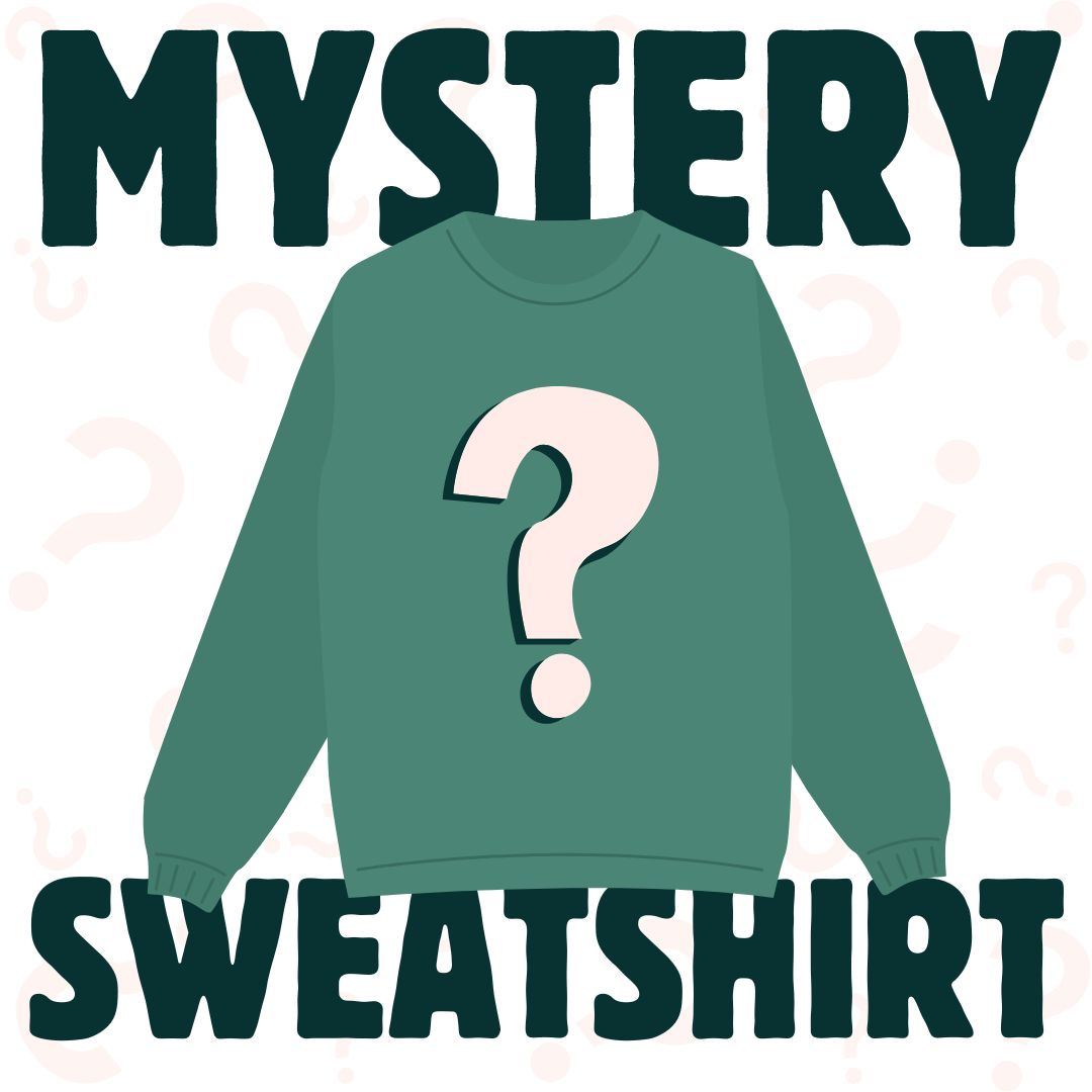 Mystery Sweatshirt