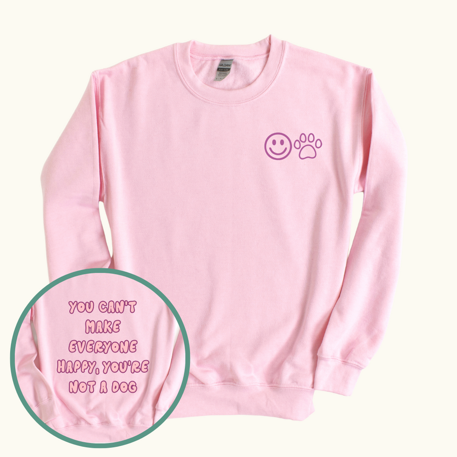 You Can't Make Everyone Happy Crewneck