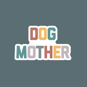 Dog Mother Sticker